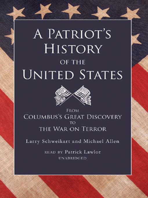Title details for A Patriot's History of the United States by Larry Schweikart - Wait list